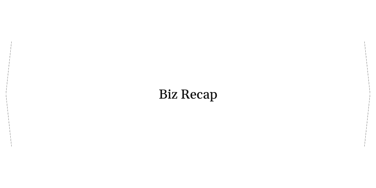 Biz Recap